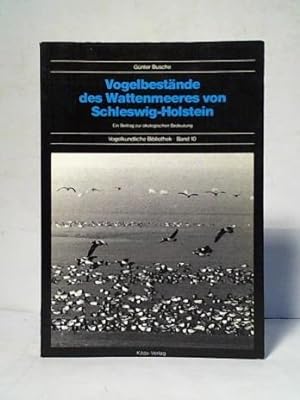 Vogelbestände des Wattenmeeres von Schleswig-Holstein. Ein Beitrag zur ökologischen Bedeutung