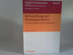 Bild des Verkufers fr Behandlung mit Prostaglandinen in Geburtshilfe und Gynkologie zum Verkauf von Celler Versandantiquariat