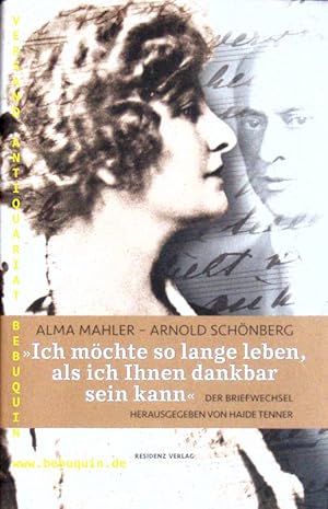 Bild des Verkufers fr "Ich mchte so lange leben, als ich Ihnen dankbar sein kann". Der Briefwechsel. Hrsg. von Haide Tenner. zum Verkauf von Antiquariat Bebuquin (Alexander Zimmeck)