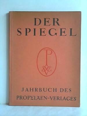 Imagen del vendedor de Der Spiegel. Jahrbuch des Propylen Verlages a la venta por Celler Versandantiquariat