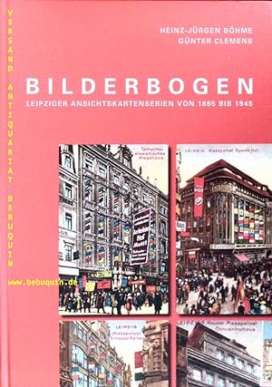 Bild des Verkufers fr Bilderbogen. Leipziger Ansichtskartenserien von 1895 bis 1945. zum Verkauf von Antiquariat Bebuquin (Alexander Zimmeck)