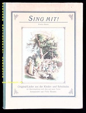 Sing mit! Original-Lieder aus der Kinder- und Schulstube mit Klavier-Begleitung nach alten und ne...