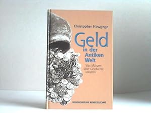 Immagine del venditore per Geld in der Antiken Welt. Was Mnzen ber Geschichte verraten venduto da Celler Versandantiquariat