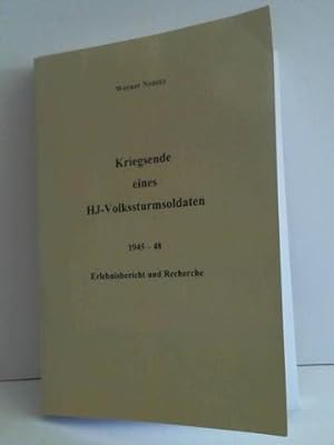 Seller image for Kriegsende eines HJ-Volkssturmsoldaten 1945-48. Erlebnisbericht und Recherche for sale by Celler Versandantiquariat