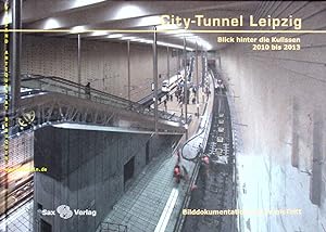 Seller image for City - Tunnel Leipzig. Blick hinter die Kulissen. 2010 bis 2013. Bildband. for sale by Antiquariat Bebuquin (Alexander Zimmeck)