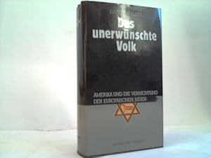 Seller image for Das unerwnschte Volk. Amerika und die Vernichtung der europischen Juden for sale by Celler Versandantiquariat