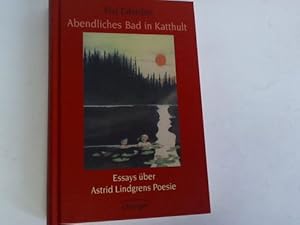 Seller image for Abendliches Bad in Katthult. Essays ber Astrid Lindgrens Poesie for sale by Celler Versandantiquariat