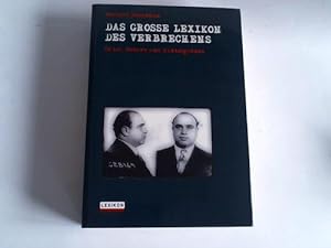 Seller image for Das grosse Lexikon des Verbrechens. Tter, Motive und Hintergrnde for sale by Celler Versandantiquariat