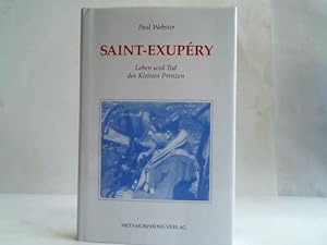 Bild des Verkufers fr Antoine de Saint-Exupery. Leben und Tod des Kleinen Prinzen zum Verkauf von Celler Versandantiquariat