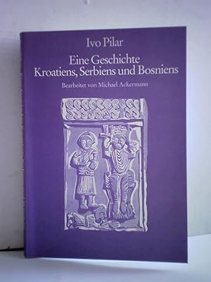 Eine Geschichte Kroatiens, Serbiens und Bosniens