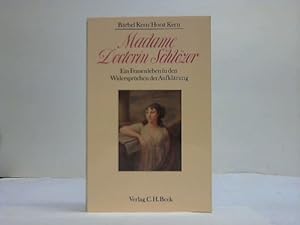 Seller image for Madame Doctorin Schlzer. Ein Frauenleben in den Widersprchen der Aufklrung for sale by Celler Versandantiquariat