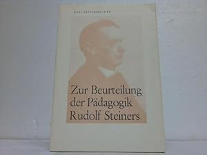 Zur Beurteilung der Pädagogik Rudolf Steiners. Eine kulturpädagogische Studie