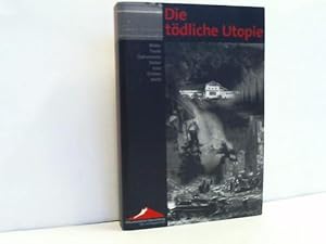 Seller image for Die tdliche Utopie. Bilder, Texte, Dokumente, Daten zum Dritten Reich for sale by Celler Versandantiquariat