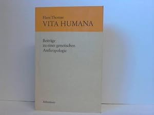 Vita Humana. Beiträge zu einer genetischen Anthropologie