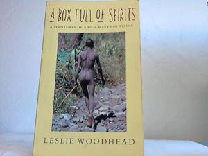 Seller image for A Box Full of Spirits. Adventures of a Flim-Maker in Africa for sale by Celler Versandantiquariat