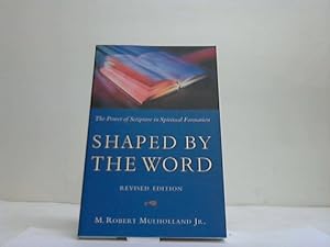Bild des Verkufers fr Shaped by the Word. The power of Scripture in Spiritual Formation zum Verkauf von Celler Versandantiquariat