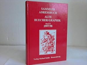 Bild des Verkufers fr Sammler Adressbuch Alte Buecher/Graphik, Bd. 13 1997/98 zum Verkauf von Celler Versandantiquariat