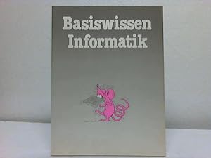 Seller image for Basiswissen Informatik for sale by Celler Versandantiquariat