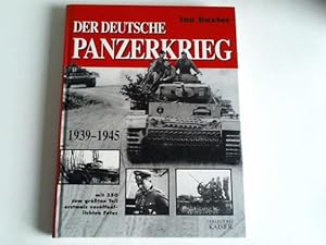 Der deutsche Panzerkrieg. 1939 - 1945