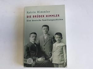 Imagen del vendedor de Die Brder Himmler. Eine deutsche Familiengeschichte a la venta por Celler Versandantiquariat