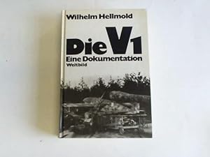 Die V 1. Eine Dokumentation