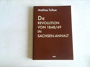 Die Revolution von 1848/49 in Sachsen-Anhalt