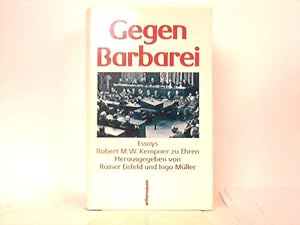 Image du vendeur pour Gegen Barbarei. Essays Robert M. W. Kempner zu Ehren mis en vente par Celler Versandantiquariat