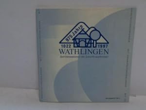 Image du vendeur pour 975 Jahre Wathlingen 1022 - 1997. Seit Generationen der Zukunft verpflichtet mis en vente par Celler Versandantiquariat