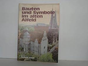 Bild des Verkufers fr Bauten und Symbole im alten Alfeld zum Verkauf von Celler Versandantiquariat