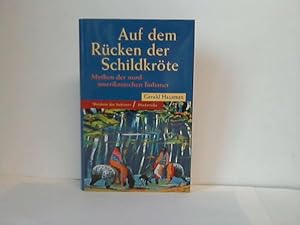 Auf dem Rücken der Schildkröte. Mythen der nordamerikanischen Indianer