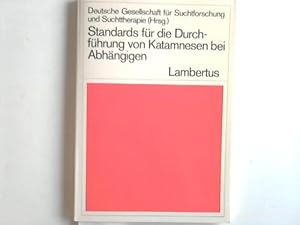 Standards dür die Durchführung von Katamnesen bei Abhängigen