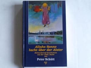 Bild des Verkufers fr Allahs Sonne lacht ber der Alster. Einhundertelf Geschichten aus der 1002. Nacht zum Verkauf von Celler Versandantiquariat