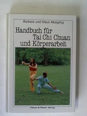 Handbuch für Tai Chi Chuan und Körperarbeit