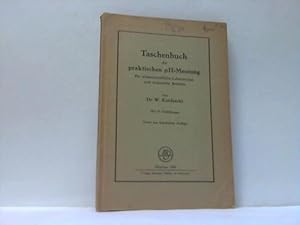 Seller image for Taschenbuch der praktischen pH=Messung fr wissenschaftliche Laboratorien und technische Betriebe for sale by Celler Versandantiquariat