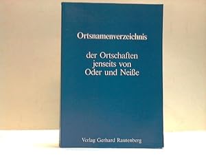 Bild des Verkufers fr Ortsnamenverzeichnis der Ortschaften jenseits von Oder und Neie zum Verkauf von Celler Versandantiquariat