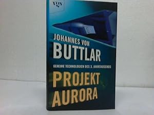 Seller image for Projekt Aurora. Geheime Technologien des 3. Jahrtausends for sale by Celler Versandantiquariat