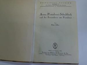 Imagen del vendedor de Anna Pestalozzi-Schulthe und der Frauenkreis um Pestalozzi a la venta por Celler Versandantiquariat