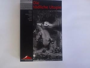 Seller image for Die tdliche Utopie. Bilder, Texte, Dokumente, Daten zum Dritten Reich for sale by Celler Versandantiquariat