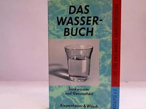 Seller image for Das Wasser-Buch. Trinkwasser und Gesundheit for sale by Celler Versandantiquariat
