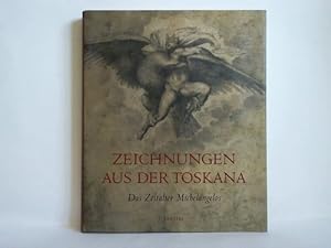 Seller image for Zeichnungen aus der Toskana. Das Zeitalter Michelangelos for sale by Celler Versandantiquariat