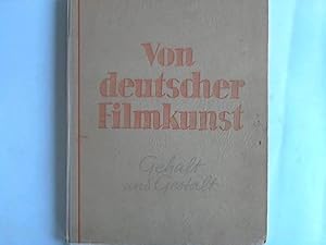 Seller image for Von deutscher Filmkunst. Gehalt und Gestalt for sale by Celler Versandantiquariat