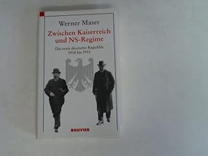 Bild des Verkufers fr Zwischen Kaiserreich und NS-Regime. Die erste deutsche Republik 1918 bis 1933 zum Verkauf von Celler Versandantiquariat