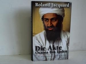 Seller image for Die Akte Osama Bin Laden - Das geheime Dossier ber den meistgesuchten Terroristen der Welt for sale by Celler Versandantiquariat