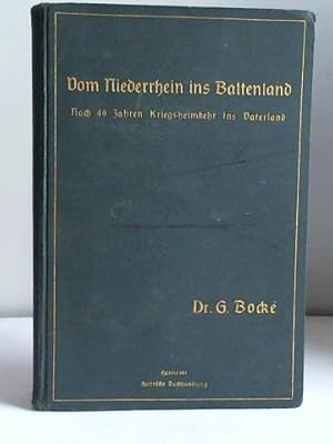 Vom Niederrhein ins Baltenland nach 40 Jahren Kriegsheimkehr ins Vaterland. Erlebnisse und Beobac...