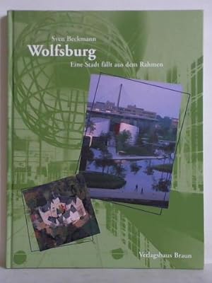 Wolfsburg - Eine Stadt fällt aus dem Rahmen