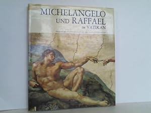 Imagen del vendedor de Michelangelo und Raffael mit Botticelli - Perugino - Signorelli - Ghirlandaio und Rosselli im Vatikan. Fresken der Sixtinischen Kapelle, der Stanzen und Loggien a la venta por Celler Versandantiquariat