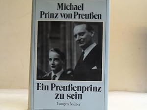 Bild des Verkufers fr Ein Preuenprinz zu sein zum Verkauf von Celler Versandantiquariat