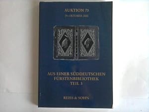 Aus einer Süddeutschen Fürstenbibliothek Teil 3. Auktion 73. 24. Oktober 2000