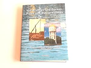 Bild des Verkufers fr Von Brunnen und Zucken, Pipen und Wasserknsten. Die Entwicklung der Wasserversorgung in Niedersachsen zum Verkauf von Celler Versandantiquariat