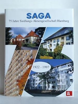 Bild des Verkufers fr SAGA. 75 Jahre Siedlungs-Aktiengesellschaft Hamburg 1922 - 1997 zum Verkauf von Celler Versandantiquariat